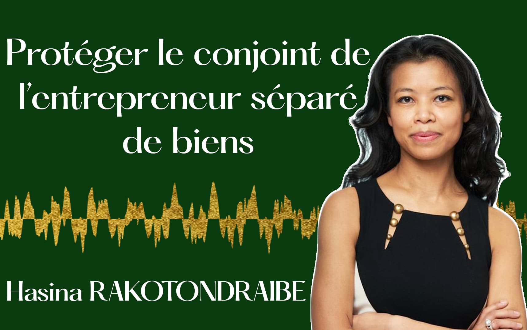Protéger le conjoint du dirigeant. — Hasina Rakotondraibe