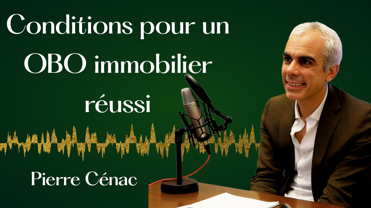 L'OBO immobilier est-il mort ? — Pierre Cénac